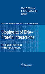 eBook (pdf) Biophysics of DNA-Protein Interactions de Mark C. Williams, L. James Maher, III