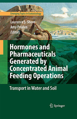 eBook (pdf) Hormones and Pharmaceuticals Generated by Concentrated Animal Feeding Operations de Amy Pruden, Laurence S. Shore