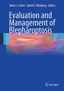 E-Book (pdf) Evaluation and Management of Blepharoptosis von Adam J. Cohen, David A. Weinberg
