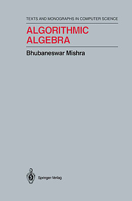 Livre Relié Algorithmic Algebra de Bhubaneswar Mishra