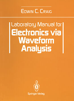 Kartonierter Einband Laboratory Manual for Electronics via Waveform Analysis von Edwin C. Craig