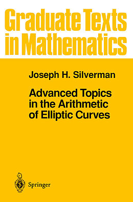 Fester Einband Advanced Topics in the Arithmetic of Elliptic Curves von Joseph H. Silverman