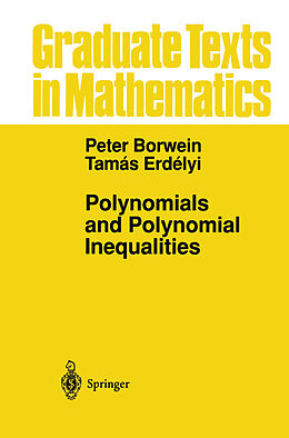Fester Einband Polynomials and Polynomial Inequalities von Tamas Erdelyi, Peter Borwein