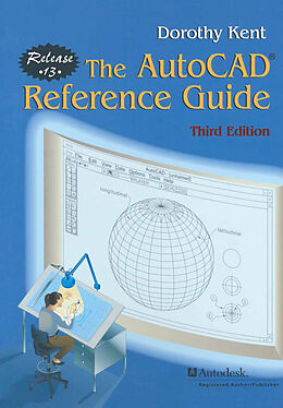 Couverture cartonnée The AutoCAD® Reference Guide de Dorothy Kent