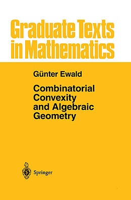 Fester Einband Combinatorial Convexity and Algebraic Geometry von Günter Ewald