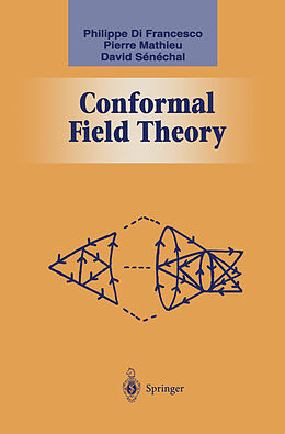 Livre Relié Conformal Field Theory de Philippe Francesco, David Senechal, Pierre Mathieu