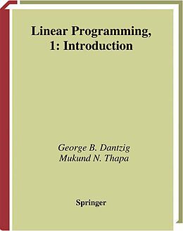 Fester Einband Linear Programming 1. Pt.1 von George B. Dantzig, Mukund N. Thapa