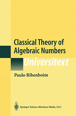 Fester Einband Classical Theory of Algebraic Numbers von Paulo Ribenboim