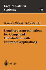 Couverture cartonnée Lundberg Approximations for Compound Distributions with Insurance Applications de X. Sheldon Lin, Gordon E. Willmot