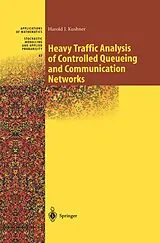 Fester Einband Heavy Traffic Analysis of Controlled Queueing and Communication Networks von Harold Kushner