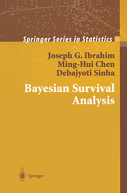 Livre Relié Bayesian Survival Analysis de Joseph G. Ibrahim, Ming-Hui Chen, Debajyoti Sinha