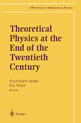 Livre Relié Theoretical Physics at the End of the Twentieth Century de 