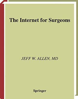 Kartonierter Einband The Internet for Surgeons von Jeff W. Allen