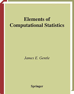 Livre Relié Elements of Computational Statistics de James E. Gentle