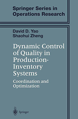 Fester Einband Dynamic Control of Quality in Production-Inventory Systems. Vol.3 von D. D. Yao, S. Zheng