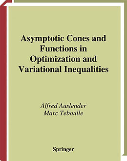 Livre Relié Asymptotic Cones and Functions in Optimization and Variational Inequalities de A. Auslender, M. Teboulle