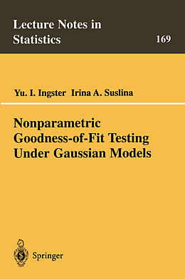 Kartonierter Einband Nonparametric Goodness-of-Fit Testing Under Gaussian Models von I. A. Suslina, Yuri Ingster
