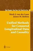 Fester Einband Unified Methods for Censored Longitudinal Data and Causality von Mark J. van der Laan, James M Robins