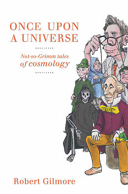 Livre Relié Once Upon a Universe de Robert Gilmore