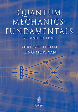 Livre Relié Quantum Mechanics: Fundamentals de Tung-Mow Yan, Kurt Gottfried