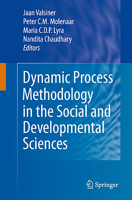 Livre Relié Dynamic Process Methodology in the Social and Developmental Sciences de 