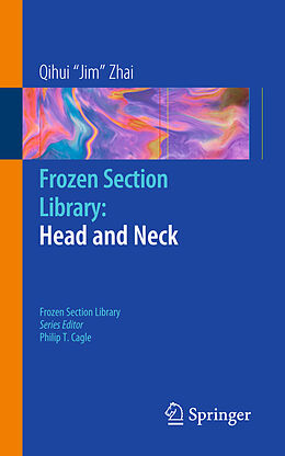 Couverture cartonnée Frozen Section Library: Head and Neck de Qihui Jim Zhai