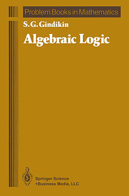 Livre Relié Algebraic Logic de Semen G. Gindikin