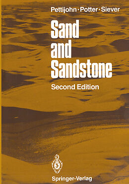 Kartonierter Einband Sand and Sandstone von F. J. Pettijohn, Raymond Siever, Paul E. Potter