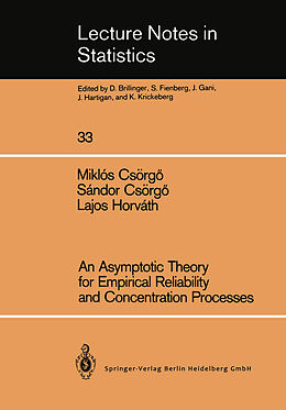 Couverture cartonnée An Asymptotic Theory for Empirical Reliability and Concentration Processes de Miklos Csörgö, Lajos Horváth, Sandor Csörgö