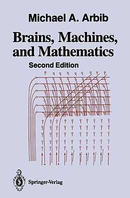 Livre Relié Brains, Machines, and Mathematics de Michael A. Arbib