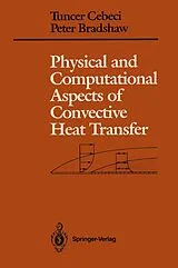 Kartonierter Einband Physical and Computational Aspects of Convective Heat Transfer von Tuncer Cebeci, Peter Bradshaw
