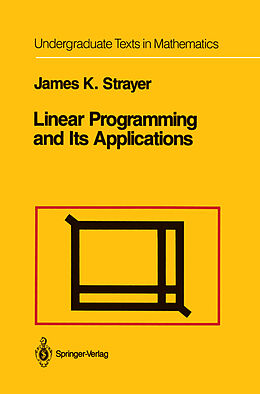 Livre Relié Linear Programming and Its Applications de James K. Strayer