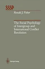 Fester Einband The Social Psychology of Intergroup and International Conflict Resolution von Ronald J. Fisher