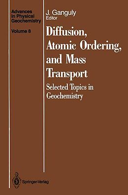 Livre Relié Diffusion, Atomic Ordering, and Mass Transport de GANGULY JIBAMITRA