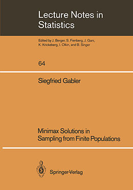 Kartonierter Einband Minimax Solutions in Sampling from Finite Populations von Siegfried Gabler