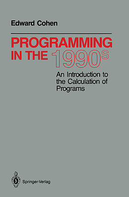 Couverture cartonnée Programming in the 1990s de Edward Cohen