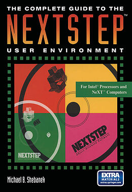 Couverture cartonnée The Complete Guide to the NEXTSTEP  User Environment de Michael B. Shebanek