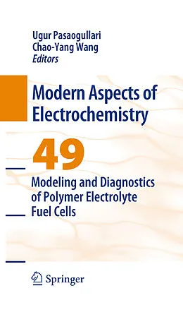 E-Book (pdf) Modeling and Diagnostics of Polymer Electrolyte Fuel Cells von Chao-Yang Wang, Ugur Pasaogullari