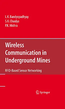 E-Book (pdf) Wireless Communication in Underground Mines von L. K. Bandyopadhyay, S. K. Chaulya, P. K. Mishra