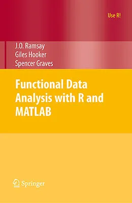 E-Book (pdf) Functional Data Analysis with R and MATLAB von James Ramsay, Giles Hooker, Spencer Graves