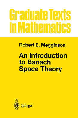Fester Einband An Introduction to Banach Space Theory von Robert E. Megginson