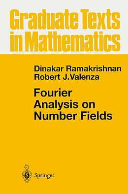 Fester Einband Fourier Analysis on Number Fields von Robert J. Valenza, Dinakar Ramakrishnan
