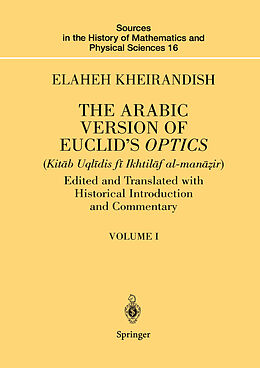 Livre Relié The Arabic Version of Euclid s Optics de Elaheh Kheirandish