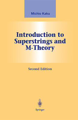 Livre Relié Introduction to Superstrings and M-Theory de Michio Kaku