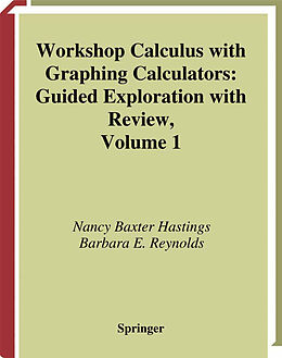 Kartonierter Einband Workshop Calculus with Graphing Calculators von Nancy Baxter Hastings, Barbara E. Reynolds