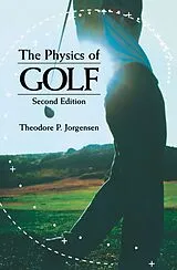 Kartonierter Einband The Physics of Golf von Theodore P. Jorgensen