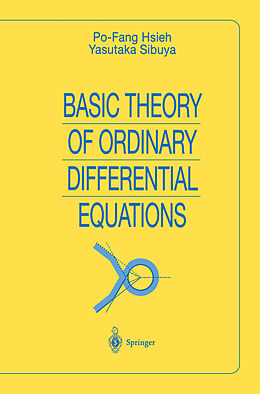Fester Einband Basic Theory of Ordinary Differential Equations von Yasutaka Sibuya, Po-Fang Hsieh