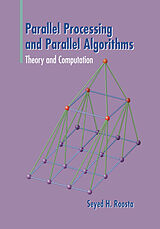 Livre Relié Parallel Processing and Parallel Algorithms de Seyed H Roosta