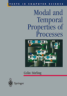 Livre Relié Modal and Temporal Properties of Processes de Colin Stirling