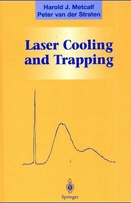 Livre Relié Laser Cooling And Trapping de Harold J. Metcalf, Peter van der Straten